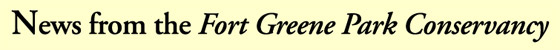 News from the Fort Greene Park Conservancy
